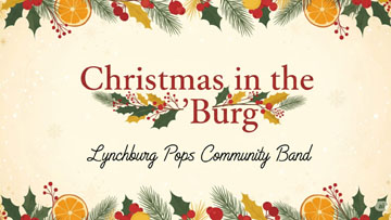 Lynchburg Pops Presents Christmas in the Burg