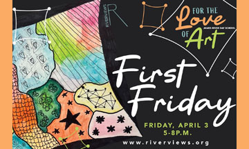 Riverviews First Friday: For the Love of Art