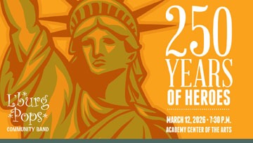 Lynchburg Pops Presents: 250 Years of Heroes