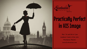 Ecclesia School of the Arts: Mary Poppins