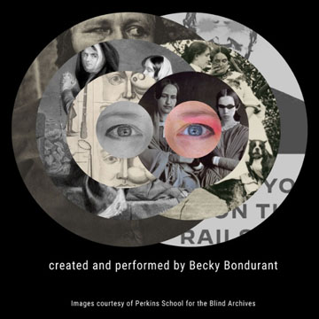 Helen Keller Wasn’t Real — Created and performed by Becky Bondurant