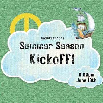Endstation's Summer Season Kickoff