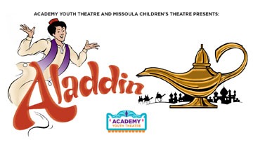 Academy Youth Theatre and Missoula Children’s Theatre: Aladdin