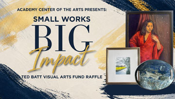 Small Works, Big Impact: Ted Batt Visual Arts Fund Raffle