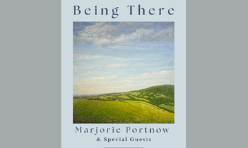 ‘Being There’ - Marjorie Portnow and Special Guest Artists