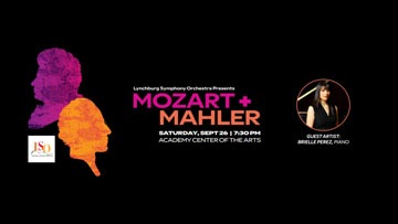 Lynchburg Symphony Orchestra Presents Mozart and Mahler